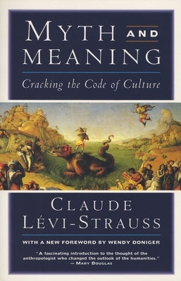Myth and Meaning: Cracking the Code of Culture - Paperback | Diverse Reads