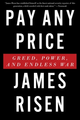 Pay Any Price: Greed, Power, and Endless War - Paperback | Diverse Reads