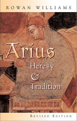 Arius: Heresy and Tradition - Paperback | Diverse Reads