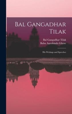 Bal Gangadhar Tilak: His Writings and Speeches - Hardcover | Diverse Reads