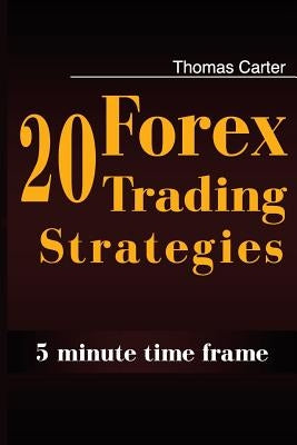 20 Forex Trading Strategies Collection (5 Min Time frame) - Paperback | Diverse Reads