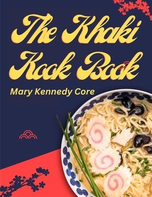 The Khaki Kook Book: A Collection of a Hundred Cheap and Practical Recipes Mostly from Asia - Paperback | Diverse Reads