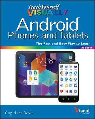 Teach Yourself VISUALLY Android Phones and Tablets / Edition 2 - Paperback | Diverse Reads