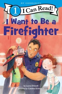 I Want to Be a Firefighter - Paperback | Diverse Reads