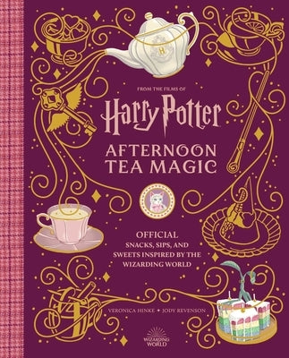 Harry Potter: Afternoon Tea Magic: Official Snacks, Sips, and Sweets Inspired by the Wizarding World - Hardcover | Diverse Reads