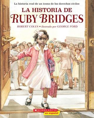 La Historia de Ruby Bridges (the Story of Ruby Bridges) - Paperback | Diverse Reads