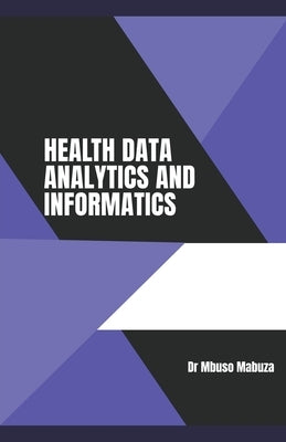 Data Analytics and Healthcare Informatics - Paperback | Diverse Reads