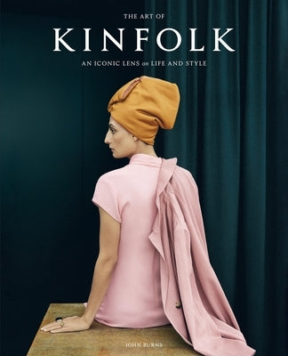 The Art of Kinfolk: An Iconic Lens on Life and Style - Hardcover | Diverse Reads