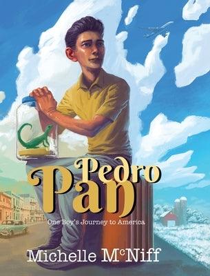 Pedro Pan: One Boy's Journey to America - Hardcover | Diverse Reads