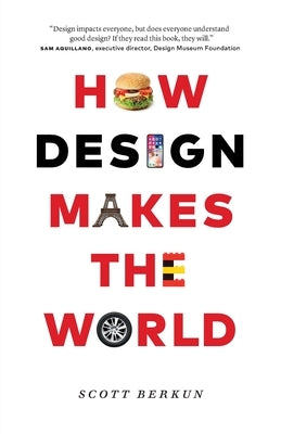 How Design Makes the World - Paperback | Diverse Reads