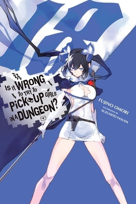 Is It Wrong to Try to Pick Up Girls in a Dungeon?, Vol. 18 (Light Novel) - Paperback | Diverse Reads