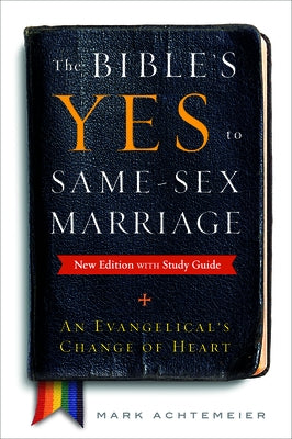 The Bible's Yes to Same-Sex Marriage, New Edition with Study Guide: An Evangelical's Change of Heart - Paperback | Diverse Reads