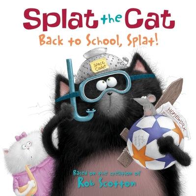 Splat the Cat: Back to School, Splat! - Paperback | Diverse Reads