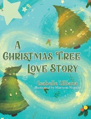 A Christmas Tree Love Story - Hardcover | Diverse Reads