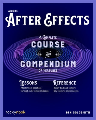 Adobe After Effects: A Complete Course and Compendium of Features - Paperback | Diverse Reads
