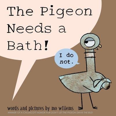 Pigeon Needs a Bath!, The-Pigeon Series - Hardcover | Diverse Reads
