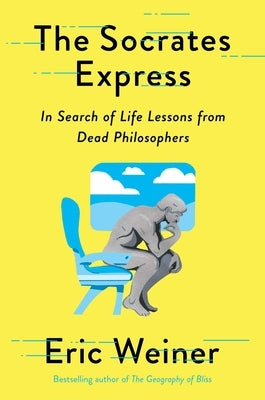 The Socrates Express: In Search of Life Lessons from Dead Philosophers - Hardcover | Diverse Reads