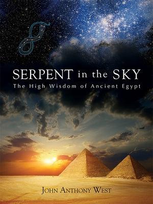 Serpent in the Sky: The High Wisdom of Ancient Egypt - Paperback |  Diverse Reads