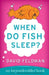 When Do Fish Sleep?: An Imponderables Book - Paperback | Diverse Reads