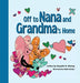 Off to Nana and Grandma's Home - Hardcover | Diverse Reads