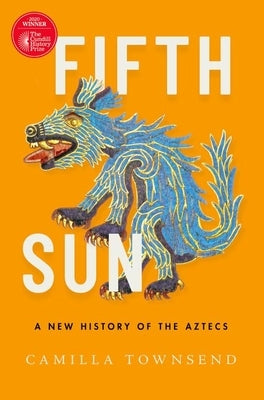 Fifth Sun: A New History of the Aztecs - Paperback | Diverse Reads