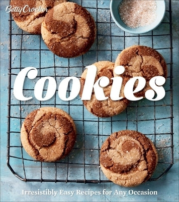 Betty Crocker Cookies: Irresistibly Easy Recipes for Any Occasion - Hardcover | Diverse Reads