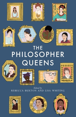 The Philosopher Queens: The lives and legacies of philosophy's unsung women - Paperback | Diverse Reads