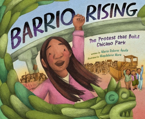 Barrio Rising: The Protest That Built Chicano Park - Hardcover | Diverse Reads