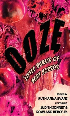 Ooze: Little Bursts of Body Horror - Paperback | Diverse Reads