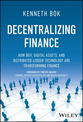 Decentralizing Finance: How Defi, Digital Assets and Distributed Ledger Technology Are Transforming Finance - Hardcover | Diverse Reads