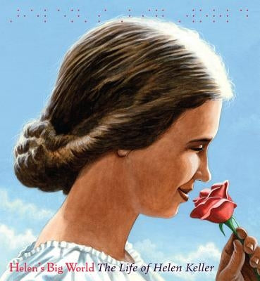 Helen's Big World: The Life of Helen Keller - Paperback | Diverse Reads
