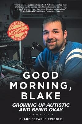 Good Morning, Blake: Growing Up Autistic and Being Okay - Paperback | Diverse Reads
