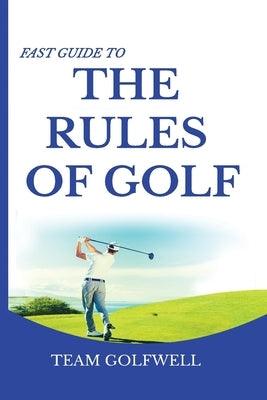 Fast Guide to the RULES OF GOLF: A Handy Fast Guide to Golf Rules (Pocket Sized Edition) - Paperback | Diverse Reads