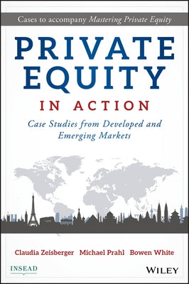 Private Equity in Action: Case Studies from Developed and Emerging Markets - Hardcover | Diverse Reads