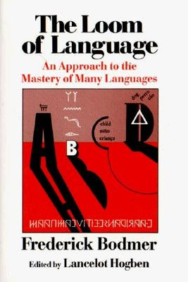 The Loom of Language: An Approach to the Mastery of Many Languages - Paperback | Diverse Reads