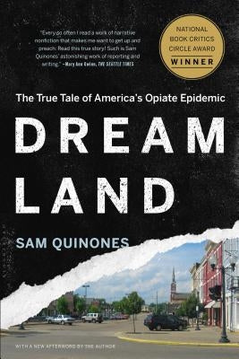 Dreamland: The True Tale of America's Opiate Epidemic - Paperback | Diverse Reads