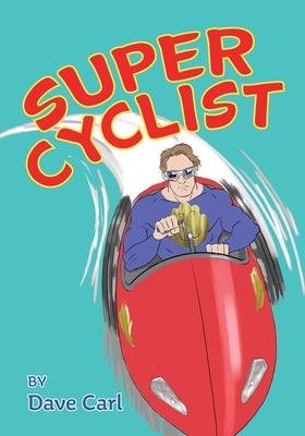 Super Cyclist: Saves The Day - Paperback | Diverse Reads