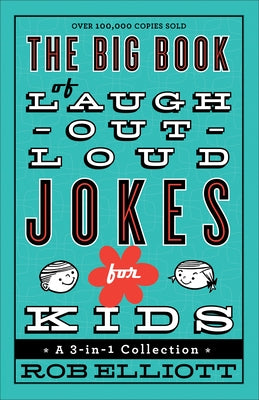 The Big Book of Laugh-Out-Loud Jokes for Kids: A 3-In-1 Collection - Paperback | Diverse Reads