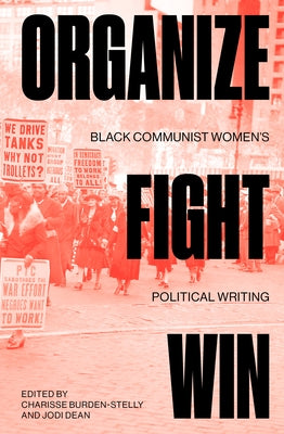 Organize, Fight, Win: Black Communist Women's Political Writing - Paperback | Diverse Reads