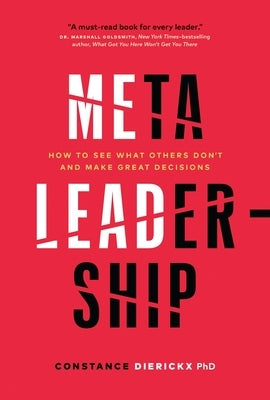 Meta-Leadership: How to See What Others Don't and Make Great Decisions - Hardcover | Diverse Reads