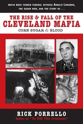 The Rise and Fall of the Cleveland Mafia: Corn Sugar and Blood - Paperback | Diverse Reads