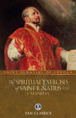The Spiritual Exercises of St. Ignatius: or Manresa - Paperback | Diverse Reads