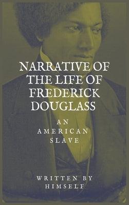 Narrative of the life of Frederick Douglass, an American Slave - Hardcover | Diverse Reads