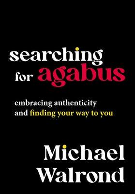 Searching for Agabus: Embracing Authenticity and Finding Your Way to You - Hardcover |  Diverse Reads