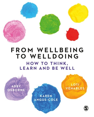From Wellbeing to Welldoing: How to Think, Learn and Be Well - Paperback | Diverse Reads