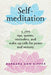 Self-Meditation: 3,299 Tips, Quotes, Reminders, and Wake-Up Calls for Peace and Serenity - Paperback | Diverse Reads