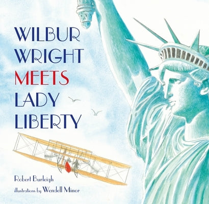 Wilbur Wright Meets Lady Liberty - Hardcover | Diverse Reads