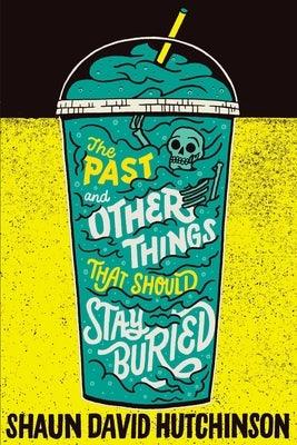 The Past and Other Things That Should Stay Buried - Paperback | Diverse Reads