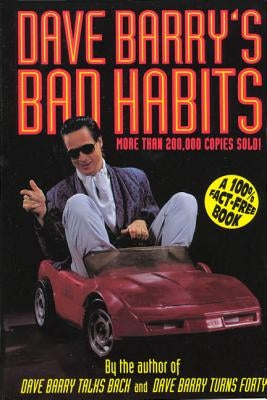 Dave Barry's Bad Habits: A 100% Fact-Free Book - Paperback | Diverse Reads