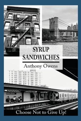 Syrup Sandwiches: Choose Not to Give Up! - Paperback | Diverse Reads